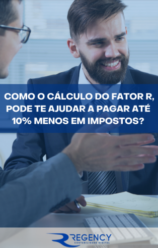 E-book COMO O CÁLCULO DO FATOR R PODE TE AJUDAR A PAGAR ATÉ 10% MENOS EM IMPOSTOS?